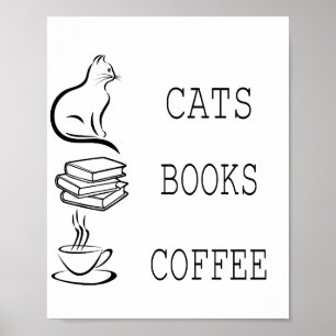 Cats Books Coffee for Readers Who Love Coffee Poster