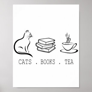 Cats Books Tea for Readers Who Love Tea & Cats Poster