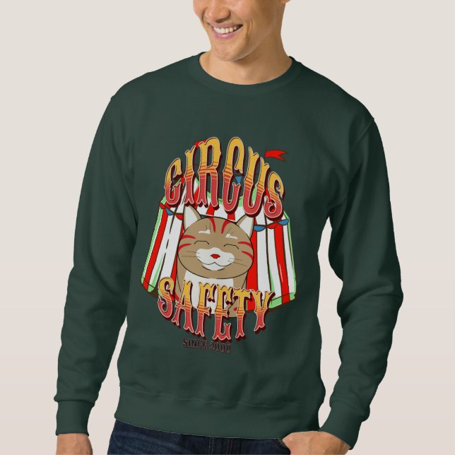 cats, circus fun and safety, simple and cool sweatshirt (Front)