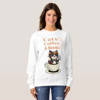 Cats Coffee and Books Cool Cat Sweatshirt
