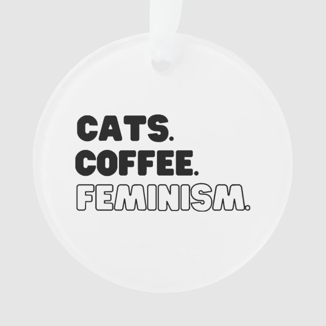 Cats Coffee Feminism Ornament (Front)