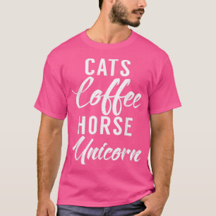 Cats Coffee Horse Unicorn Funny Cat Owner Coffee L T-Shirt