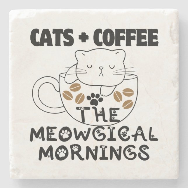 Cats + Coffee = Meowgical mornings.w Stone Coaster (Front)