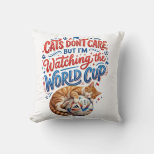 Cats Don’t Care, But I’m Watching the World Cup Cushion