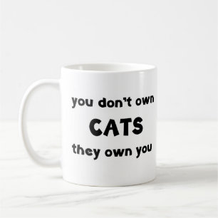 cats don't own coffee mug