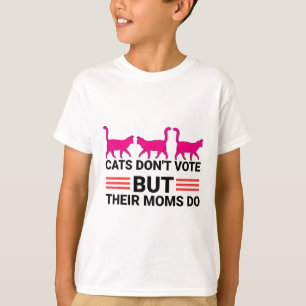 Cats Don't Vote But Their Moms Do Kamala Harris 20 T-Shirt