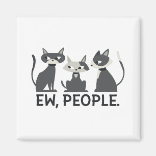 Cats,Ew,People Magnet