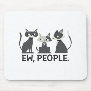 Cats,Ew,People Mouse Mat