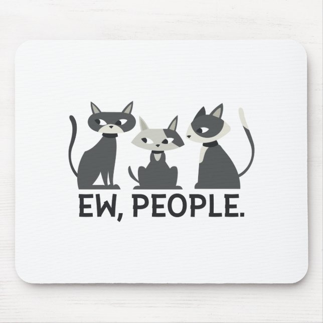 Cats,Ew,People Mouse Mat (Front)