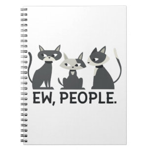 Cats,Ew,People Notebook