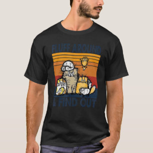 Cats Fluff Around Find Out Retro Vintage Cat T-Shirt