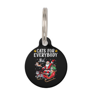 Cats For Everybody Christmas Cat Funny  Pet Tag