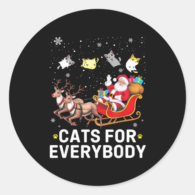 Cats For Everybody Christmas Cat Funny Xmas Cat Lo Classic Round Sticker (Front)