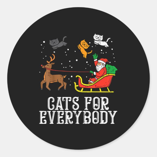 Cats For Everybody Christmas Cat Funny Xmas Women  Classic Round Sticker (Front)