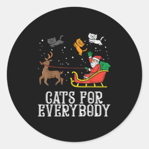 Cats For Everybody Christmas Cat Funny Xmas Women  Classic Round Sticker
