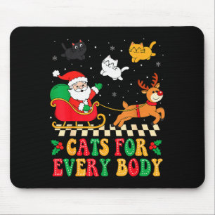 Cats For Everybody Christmas Cat Funny Xmas Women Mouse Mat