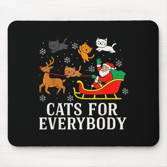 Cats For Everybody Christmas Cat Funny Xmas Women  Mouse Mat (Front)