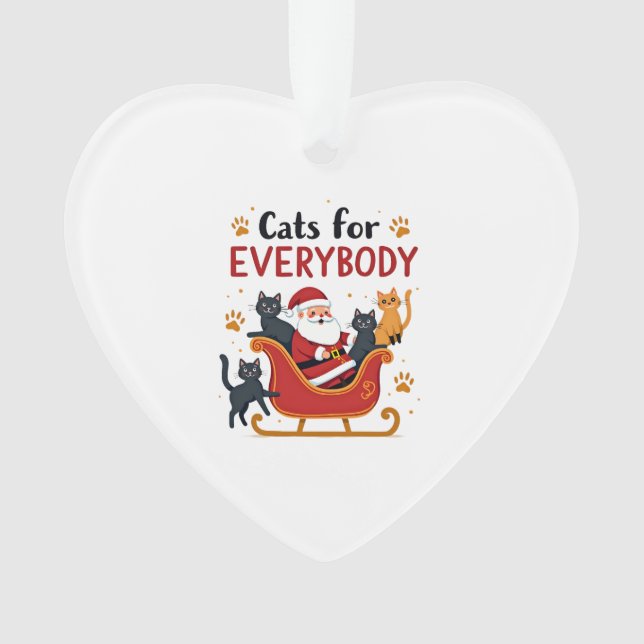 Cats For Everybody Christmas Cat Funny Xmas Women  Ornament (Front)