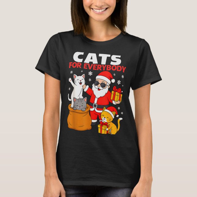 Cats For Everybody Funny Christmas Cat Xmas Santa  T-Shirt (Front)