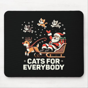 Cats For Everybody - Funny Christmas Cat Xmas Wome Mouse Mat