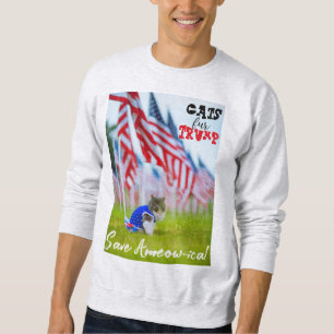 Cats Fur Trump Save Ameow-ica! Sweatshirt