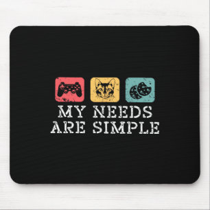 Cats Gaming And Cookies My Needs Are Simple Funny Mouse Mat