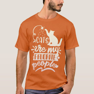 Cats Gift Cat Lover Saying Pet Fun T-Shirt