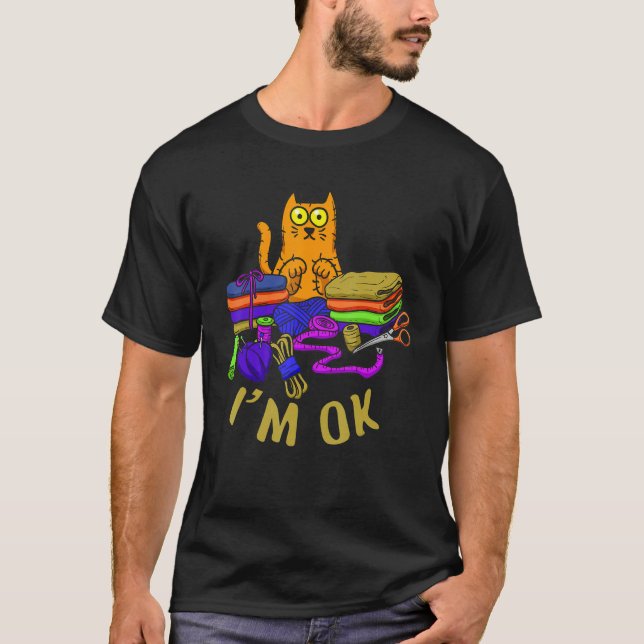 Cats I'm Ok Animal Kitten  Paw Love Pet Sewing T-Shirt (Front)