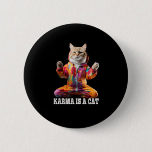 Cats , Karma is a cat, Yoga sports cat 6 Cm Round Badge