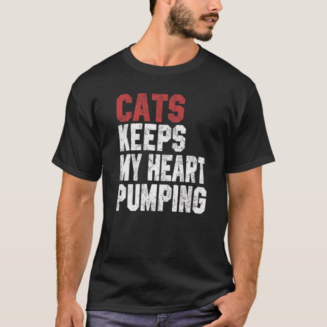 Cats Keeps My Heart Pumping Cat Women Mum Girl T-Shirt (Front)