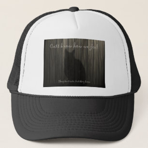 Cats Know How We Feel Trucker Hat