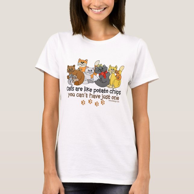 Cats like potato chips Humour T-Shirt (Front)