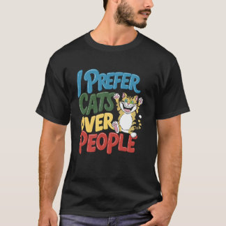 Cats Lover Cats Over People Funny Cat Mum Gift Gra T-Shirt