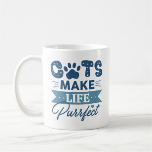 Cats Make Life Purrfect Coffee Mug
