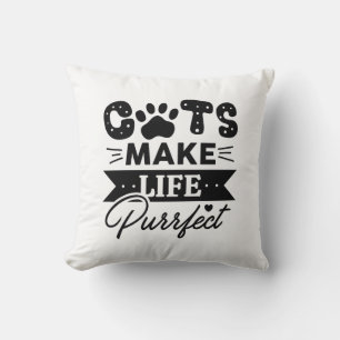 Cats Make Life Purrfect Cushion