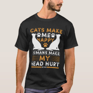 Cats Make Me A Happy Hus Make My Head Hurt Cat T-Shirt