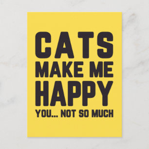 Cats Make Me Happy Funny Quote Postcard