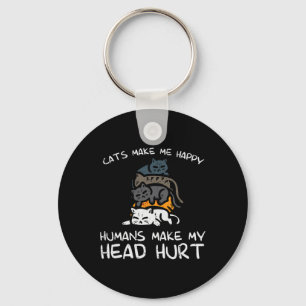 Cats Make Me Happy Humans Funny Kitten Fur Mum Dad Key Ring
