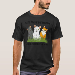 Cats Make Me Happy Humans Make My Head Hurt Cat T-Shirt