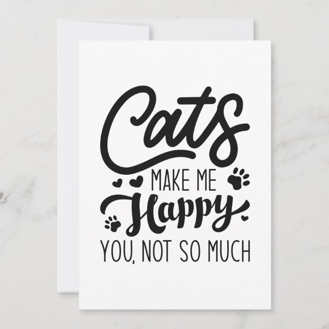 Cats Make Me Happy You Not So Much Thank You Card (Front)