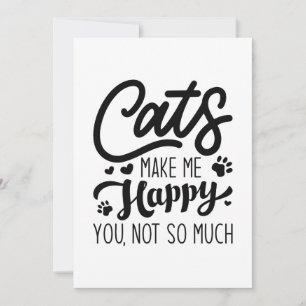 Cats Make Me Happy You Not So Much Thank You Card