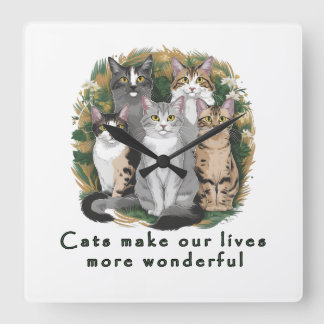 Cats Make Our Lives More Wonderful Cute Cat Lover Square Wall Clock
