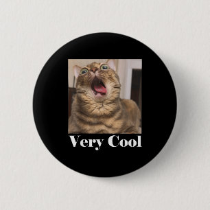 Cats Meme Graphic Silly Cat Humor Funny Cat Very C 6 Cm Round Badge
