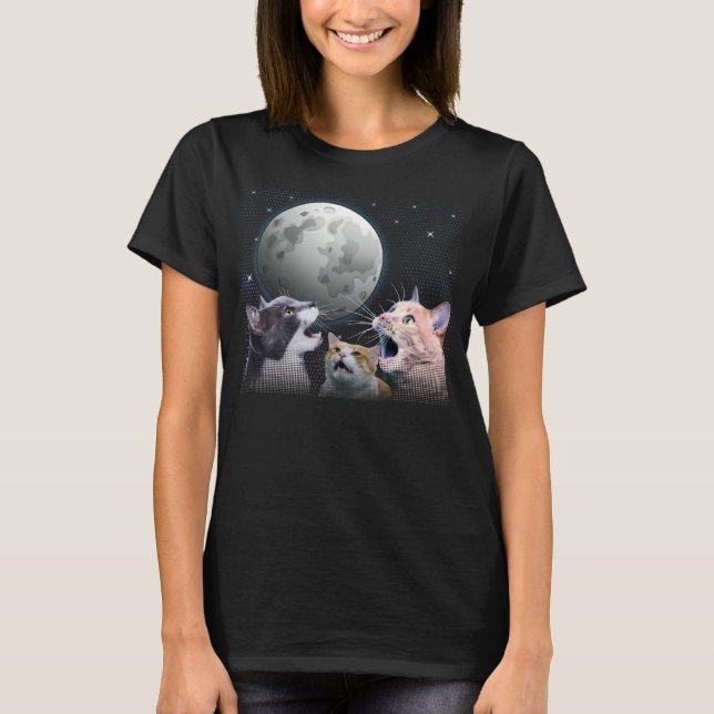 Cats Meowling At Moon Cat   Space Kitten Joke T-Shirt (Front)
