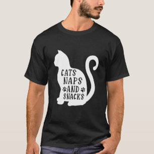 Cats Naps And Snacks Ca For Men Women And Child T-Shirt
