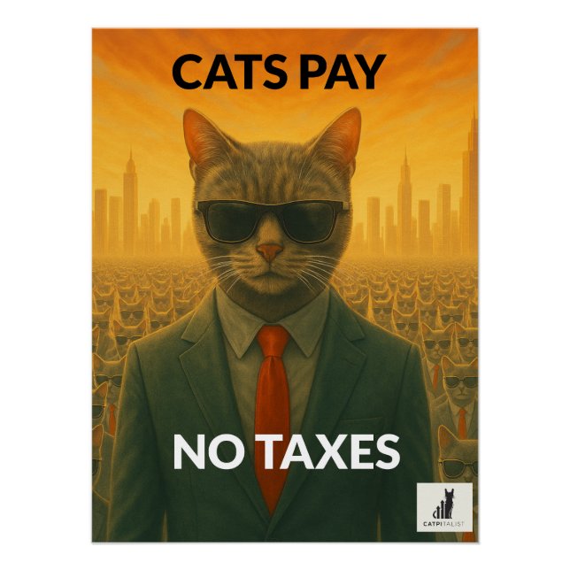 Cats Pay No Taxes: The Feline Loophole Poster (Front)