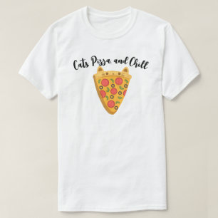 Cats, Pizza, and Chill T-Shirt