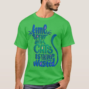 Cats Psychoanalysis Time Spent With Cats is never T-Shirt
