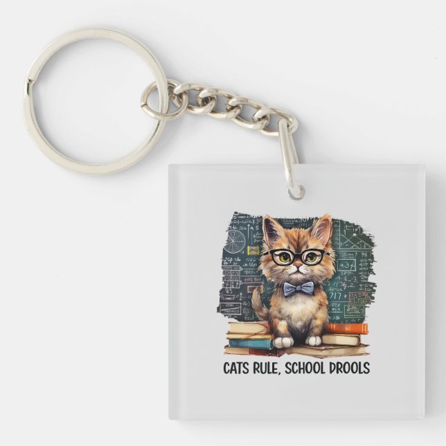 Cats Rule, School Drools Key Ring (Front)