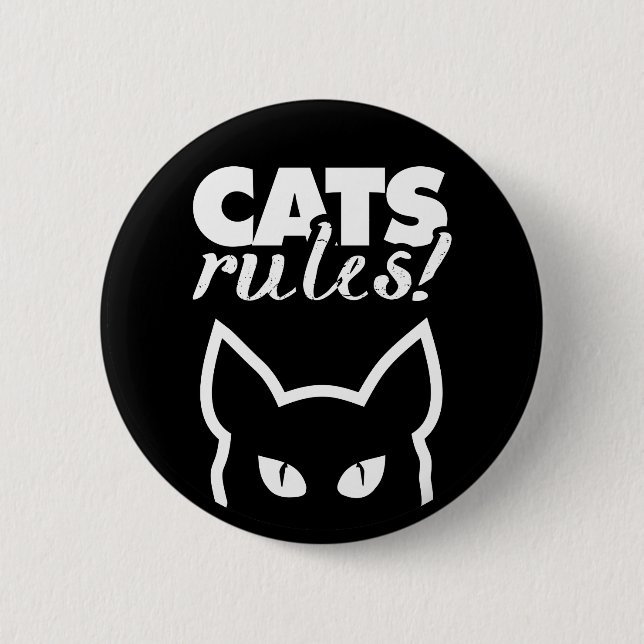 Cats Rules 6 Cm Round Badge (Front)